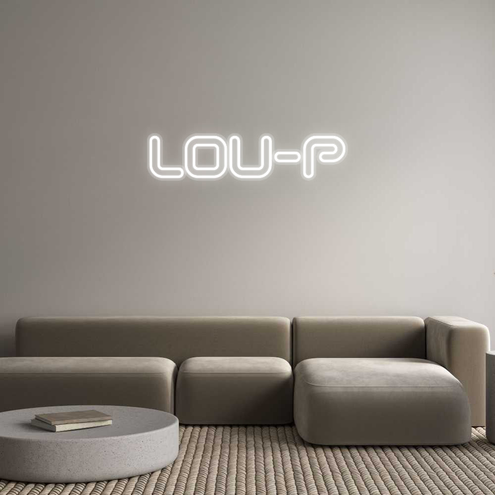 Custom Neon: LOU-P
